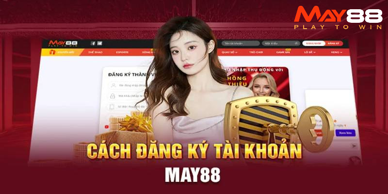 Hướng dẫn cách tham gia cá cược tại hệ thống May88