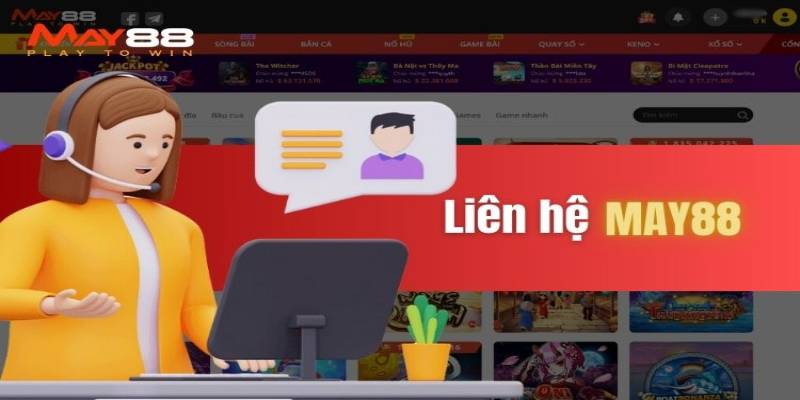 Lợi ích vượt trội khi trải nghiệm liên hệ May88