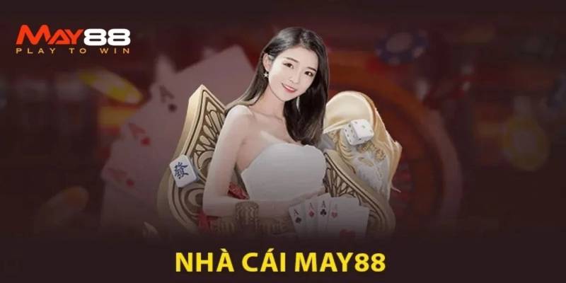Những sảnh chơi thú vị bạn nên thử tại nhà cái May88