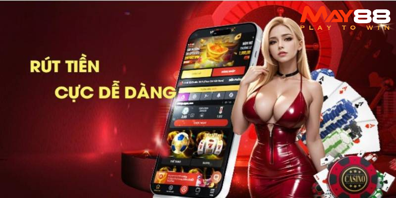 Thao tác rút thưởng cực nhanh tại May88 chỉ 3 - 5 phút